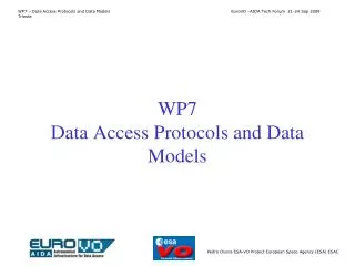 WP7 Data Access Protocols and Data Models