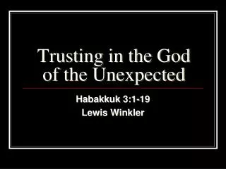 Trusting in the God of the Unexpected