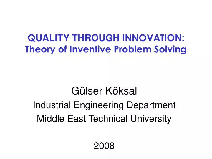q uality through innovation theory of inventive problem solving