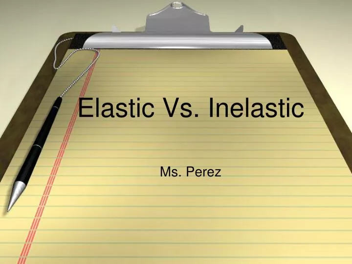 elastic vs inelastic