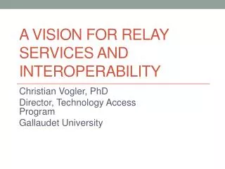 A Vision for Relay Services and Interoperability