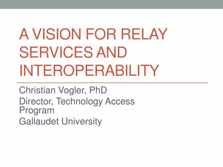 a vision for relay services and interoperability