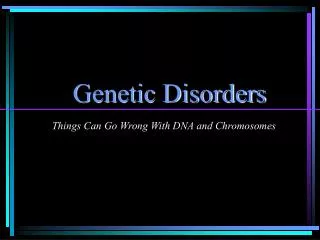 Genetic Disorders