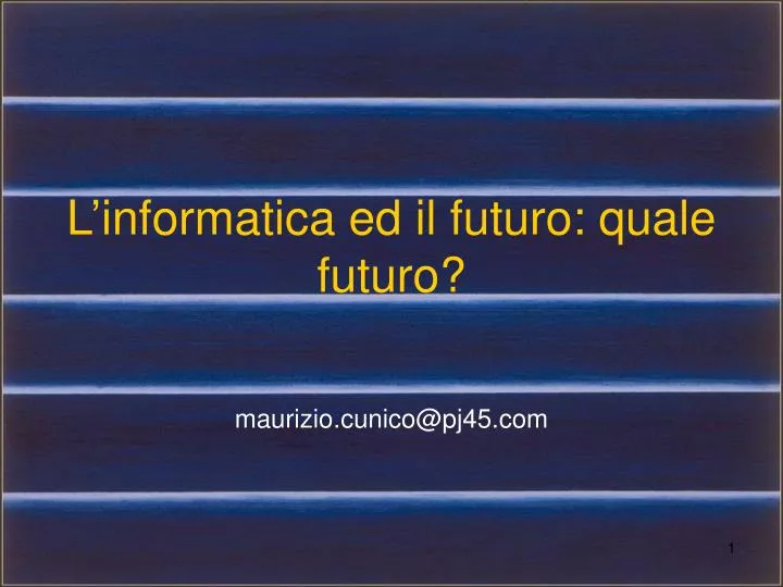 l informatica ed il futuro quale futuro