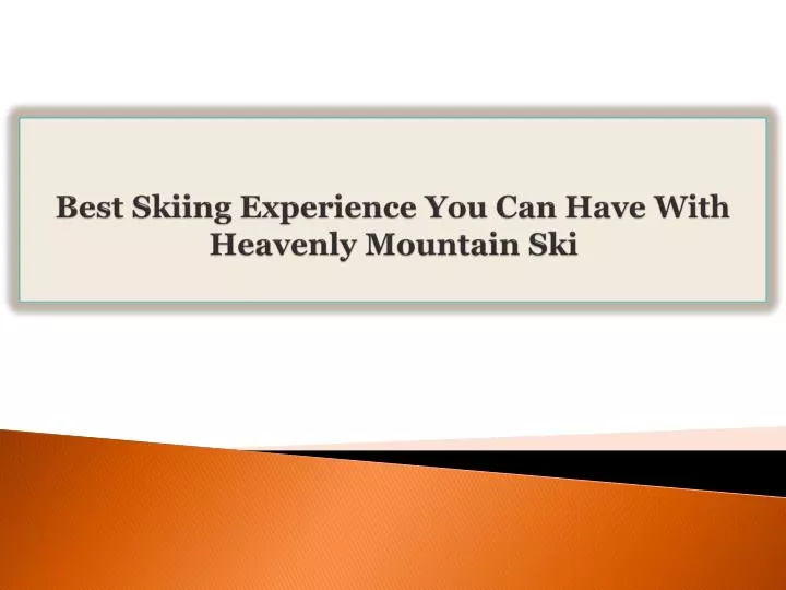 best skiing experience you can have with heavenly mountain ski