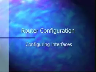 Router Configuration