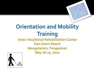 ORIENTATION AND MOBILITY