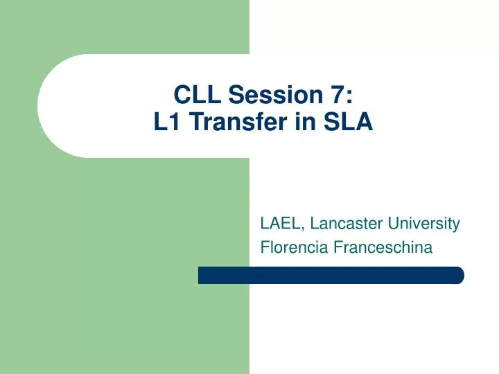 cll session 7 l1 transfer in sla