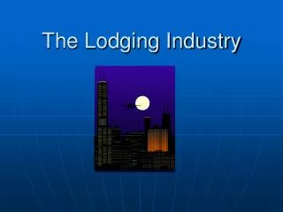 The Lodging Industry