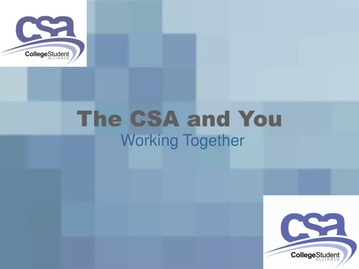 the csa and you