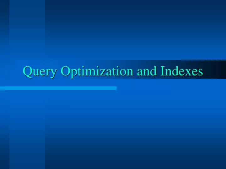 query optimization and indexes