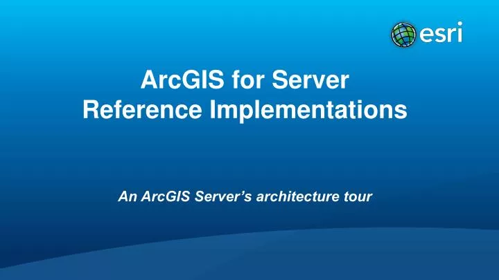 arcgis for server reference implementations an arcgis server s architecture tour