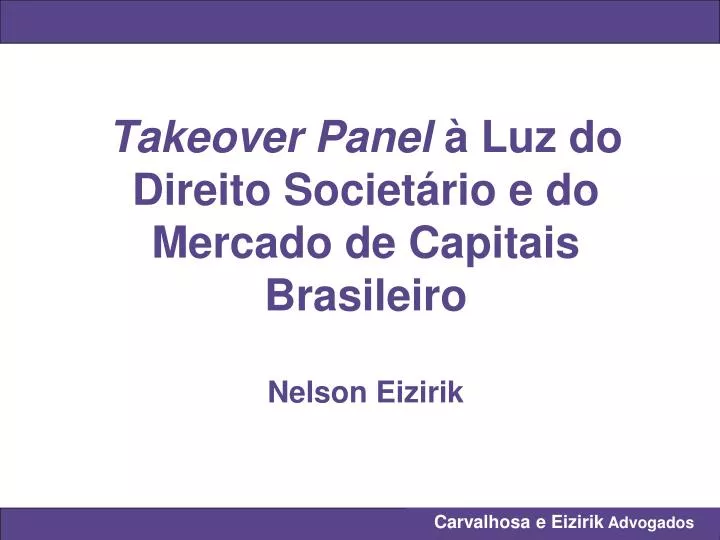 takeover panel luz do direito societ rio e do mercado de capitais brasileiro nelson eizirik