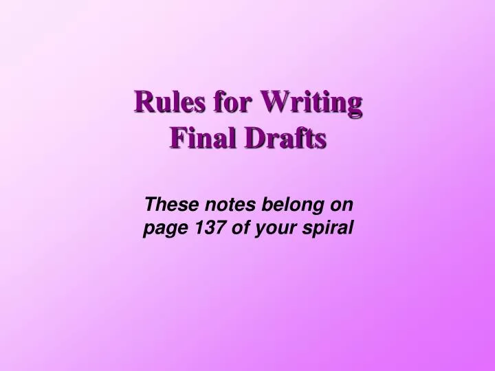 rules for writing final drafts