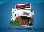 บริษัท Phuket Solution Lo.,Ltd - slide 1