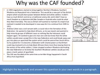 Why was the CAF founded?
