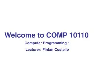 Welcome to COMP 10110