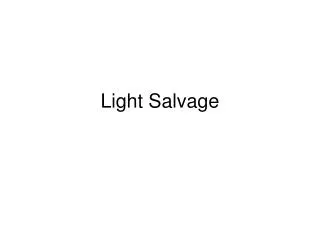 Light Salvage