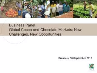Business Panel Global Cocoa and Chocolate Markets: New Challenges, New Opportunities
