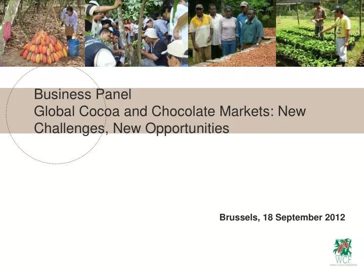 business panel global cocoa and chocolate markets new challenges new opportunities
