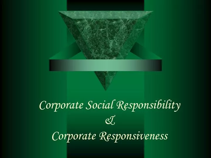 corporate social responsibility corporate responsiveness