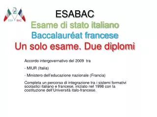 ESABAC Esame di stato italiano Baccalauréat francese Un solo esame. Due diplomi