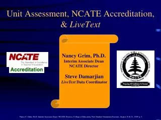 Unit Assessment, NCATE Accreditation, &amp; LiveText