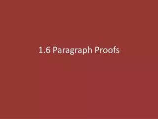 1.6 Paragraph Proofs