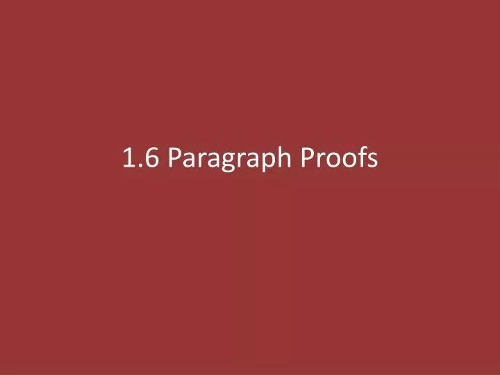 1 6 paragraph proofs