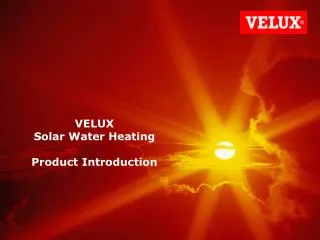 VELUX Solar Water Heating Product Introduction