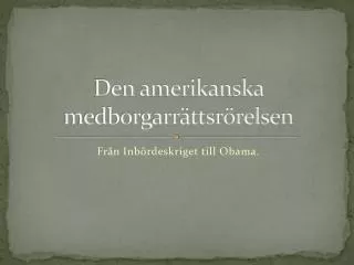 den amerikanska medborgarr ttsr relsen