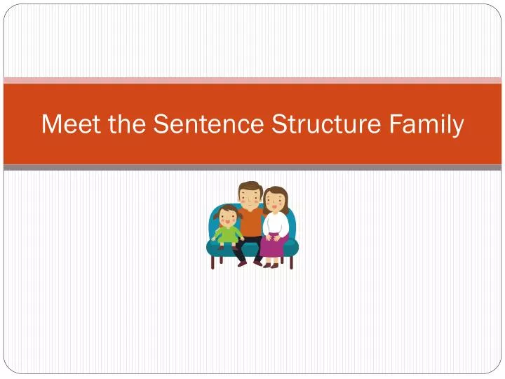 meet the sentence structure family