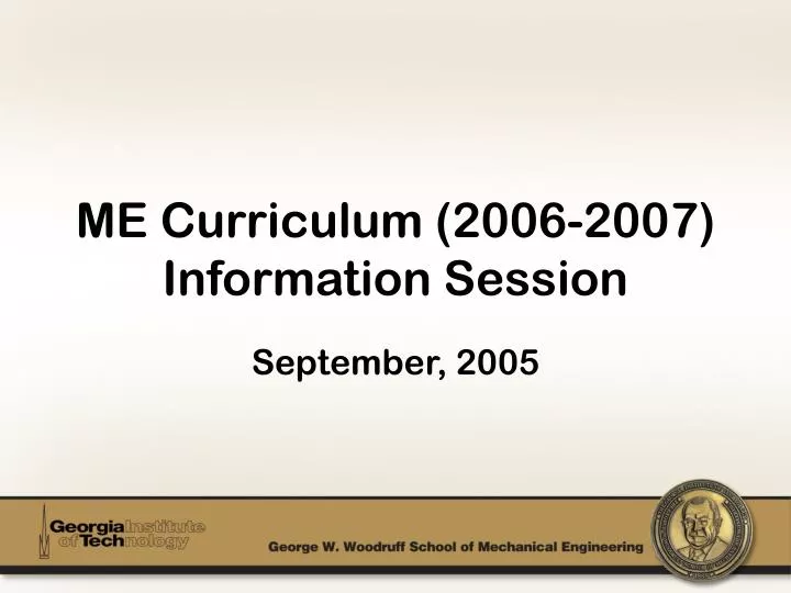 me curriculum 2006 2007 information session