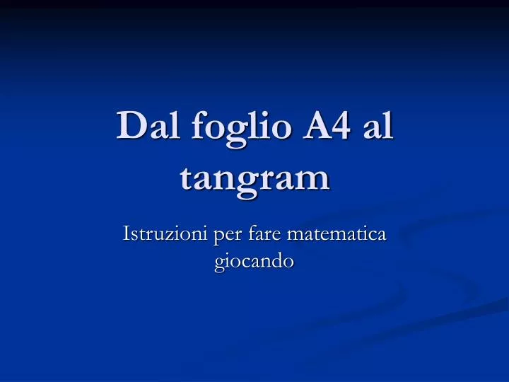 dal foglio a4 al tangram