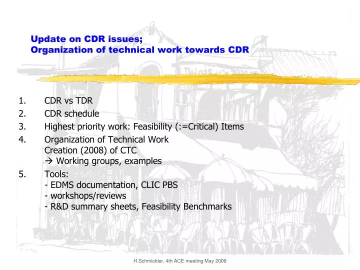 update on cdr issues organization of technical work towards cdr