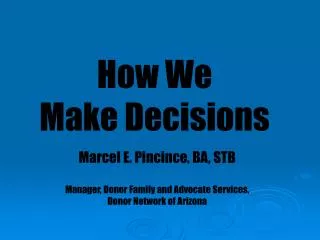 How We Make Decisions