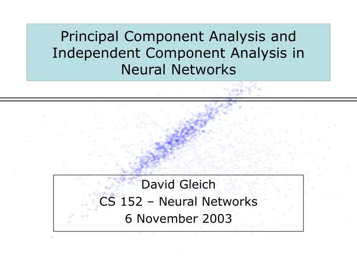 principal component analysis and independent component analysis in neural networks