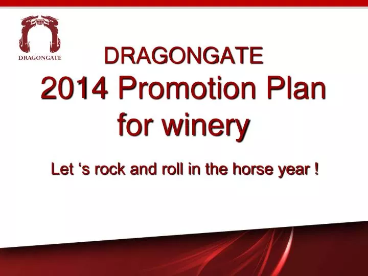 dragongate 2014 promotion plan for winery