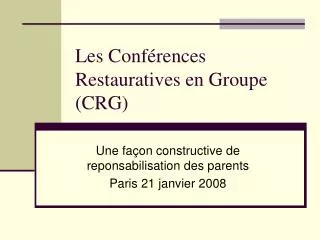 les conf rences restauratives en groupe crg