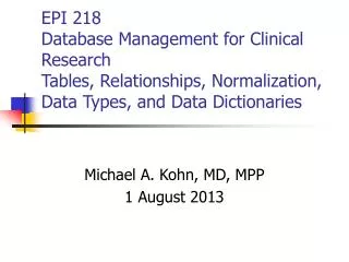 Michael A. Kohn, MD, MPP 1 August 2013