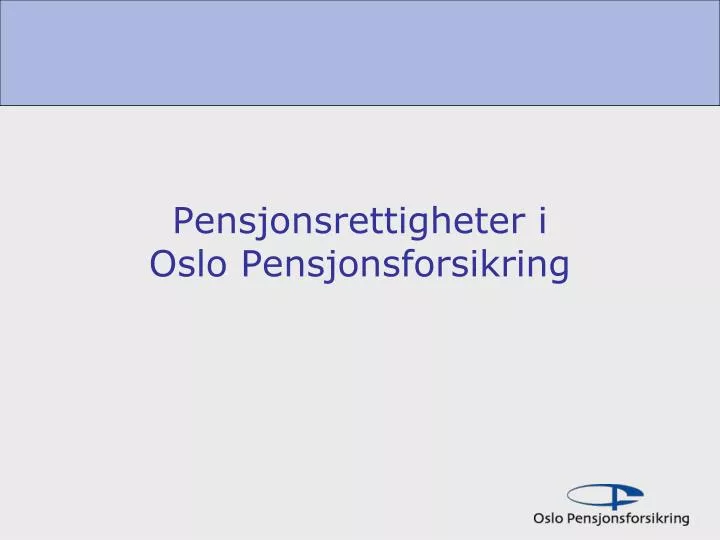 pensjonsrettigheter i oslo pensjonsforsikring