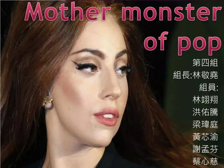 mother monster of pop
