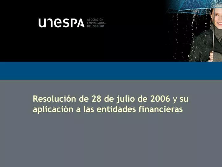 resoluci n de 28 de julio de 2006 y su aplicaci n a las entidades financieras