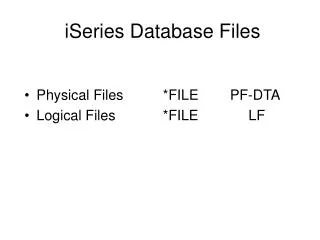 iSeries Database Files