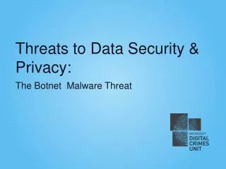 Threats to Data Security &amp; Privacy: The Botnet Malware Threat