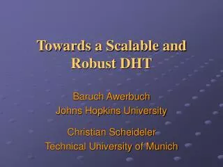 Towards a Scalable and Robust DHT