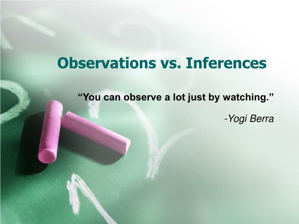 Observations vs. Inferences - slide 1