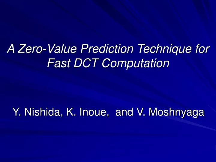 a zero value prediction technique for fast dct computation