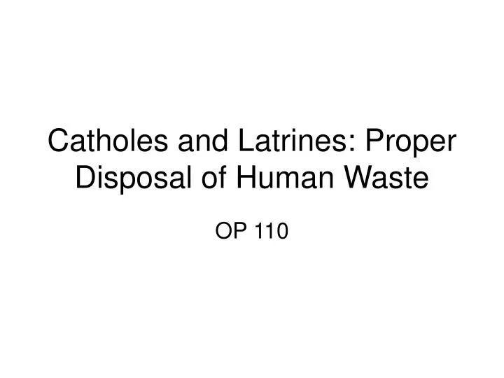 catholes and latrines proper disposal of human waste