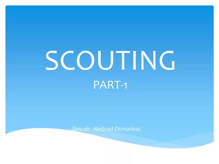 scouting part 1